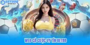 Bet88 nhà cái uy tín cá cược uy tín